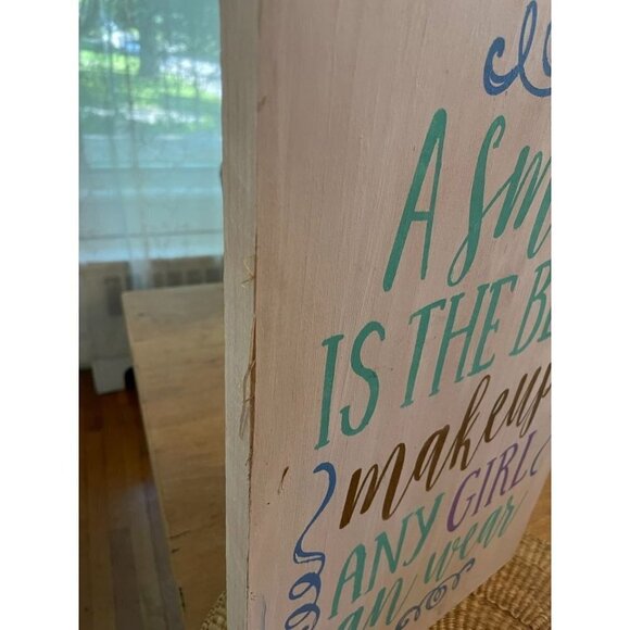 A Smile is the Best Makeup any Girl Can Wear Wooden Sign - Picture 4 of 10